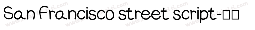San Francisco street script字体转换 San Francisco street script字体转换